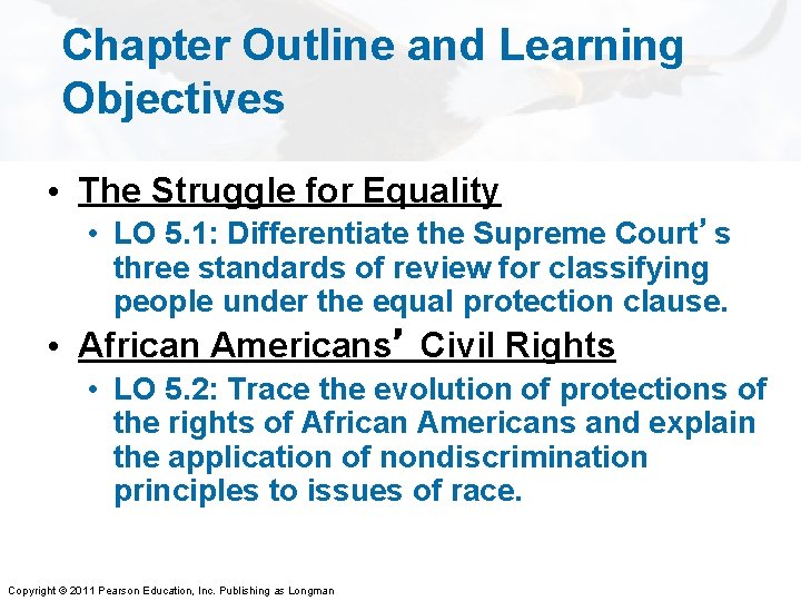 Chapter Outline and Learning Objectives • The Struggle for Equality • LO 5. 1: