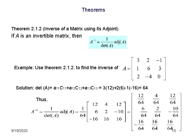 Theorems Theorem 2. 1. 2 (Inverse of a Matrix using its Adjoint) If A