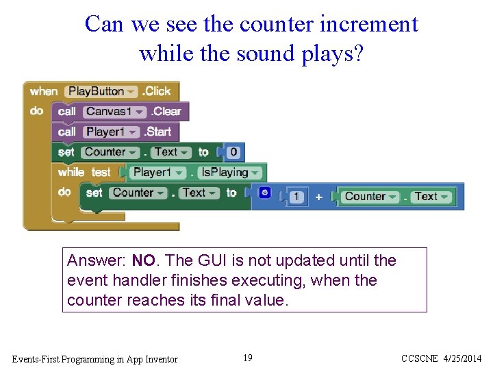 Can we see the counter increment while the sound plays? Answer: NO. The GUI