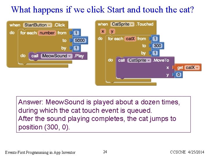 What happens if we click Start and touch the cat? Answer: Meow. Sound is