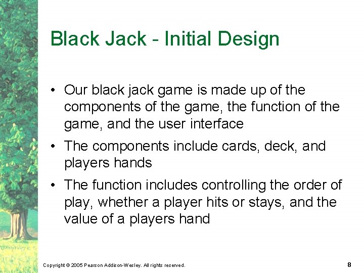 Black Jack - Initial Design • Our black jack game is made up of