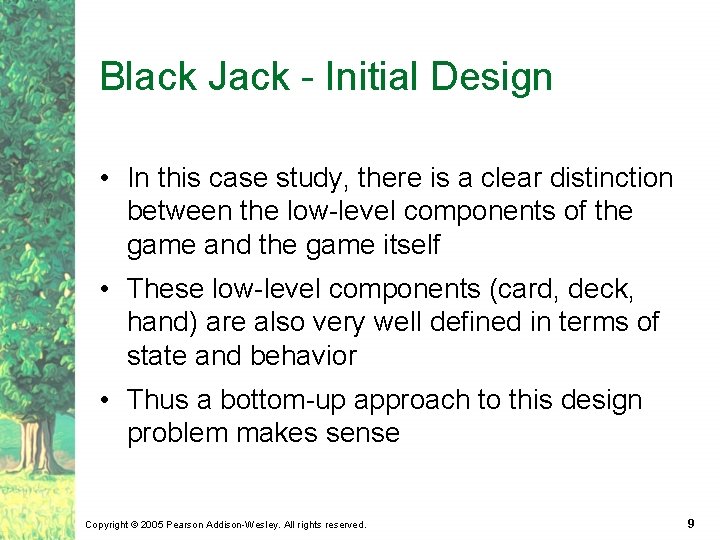 Black Jack - Initial Design • In this case study, there is a clear