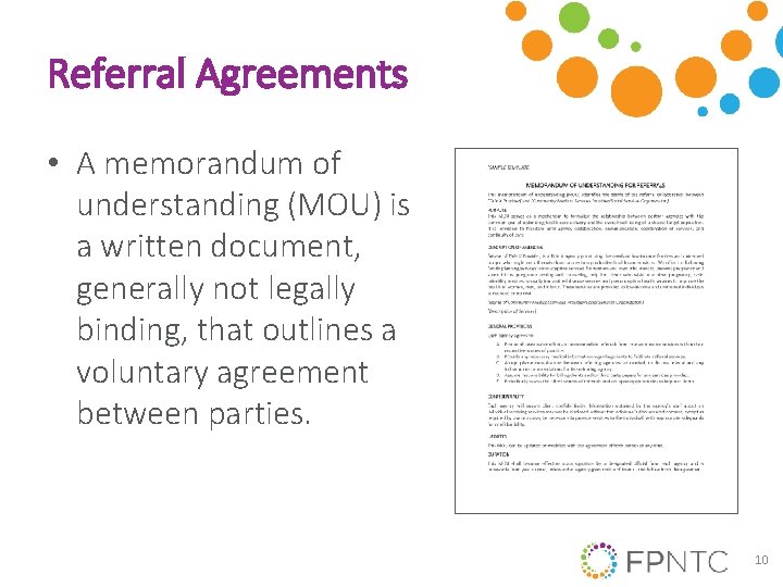 Referral Agreements • A memorandum of understanding (MOU) is a written document, generally not