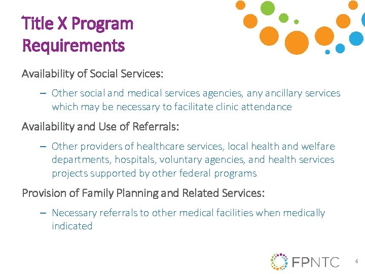 Title X Program Requirements Availability of Social Services: – Other social and medical services