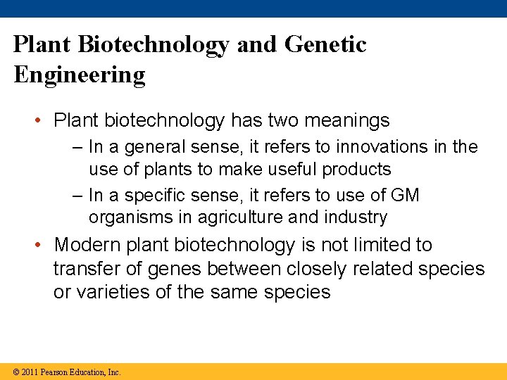 Plant Biotechnology and Genetic Engineering • Plant biotechnology has two meanings – In a