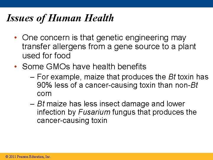 Issues of Human Health • One concern is that genetic engineering may transfer allergens
