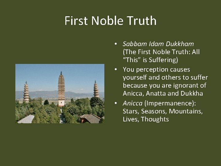 First Noble Truth • Sabbam Idam Dukkham (The First Noble Truth: All “This” is