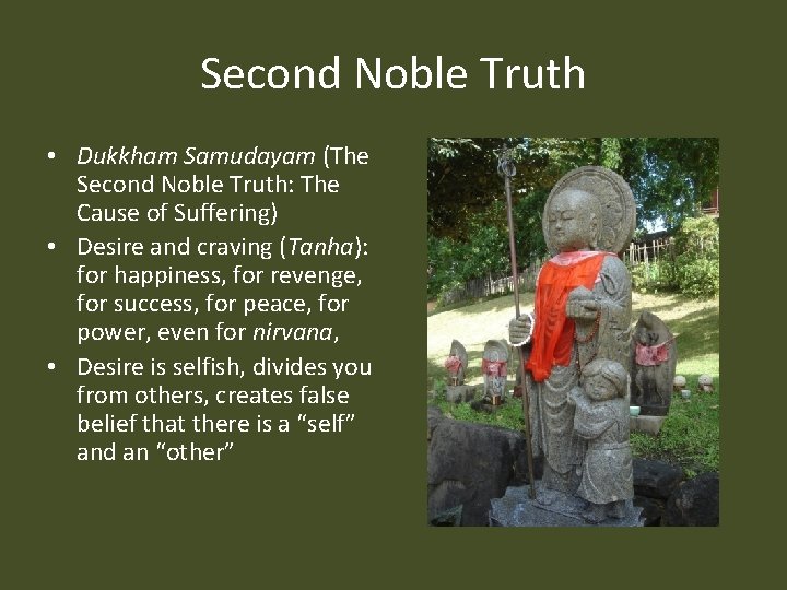 Second Noble Truth • Dukkham Samudayam (The Second Noble Truth: The Cause of Suffering)