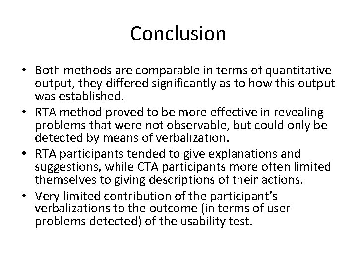 Conclusion • Both methods are comparable in terms of quantitative output, they differed significantly