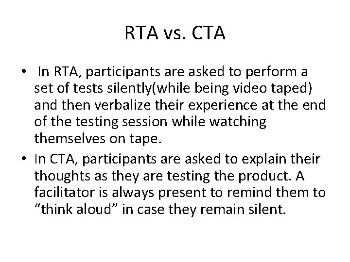 RTA vs. CTA • In RTA, participants are asked to perform a set of