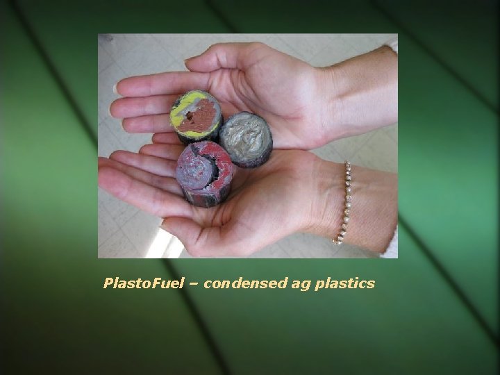 Plasto. Fuel – condensed ag plastics 