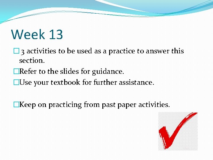 Week 13 � 3 activities to be used as a practice to answer this