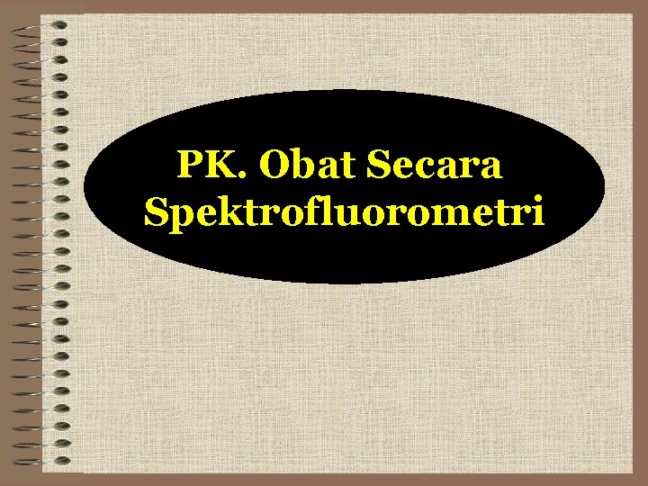 PK. Obat Secara Spektrofluorometri 