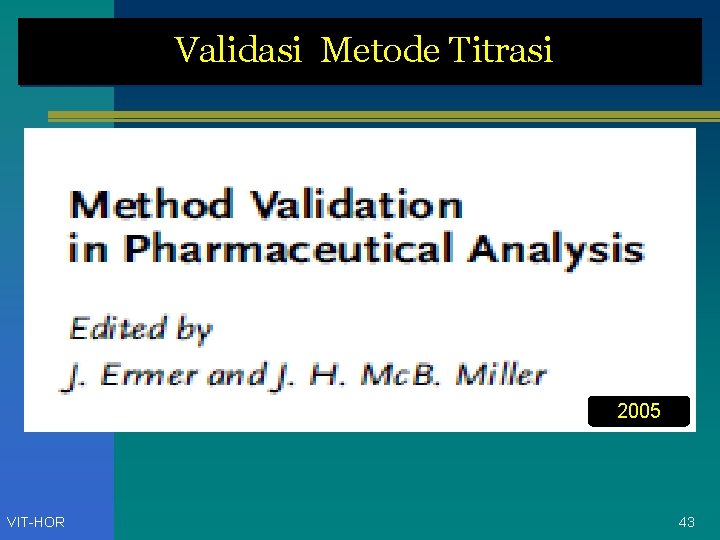 Validasi Metode Titrasi 2005 VIT-HOR 43 