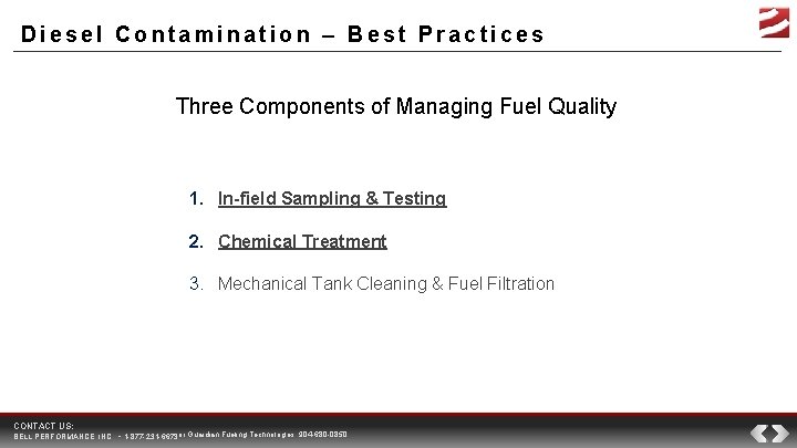 Diesel Contamination – Best Practices Three Components of Managing Fuel Quality 1. In-field Sampling