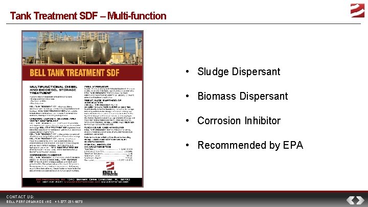 Tank Treatment SDF – Multi-function • Sludge Dispersant • Biomass Dispersant • Corrosion Inhibitor