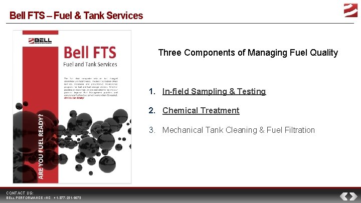 Bell FTS – Fuel & Tank Services Three Components of Managing Fuel Quality 1.