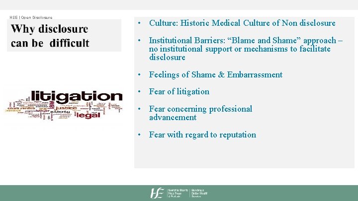 HSE | Open Disclosure • Culture: Historic Medical Culture of Non disclosure • Institutional