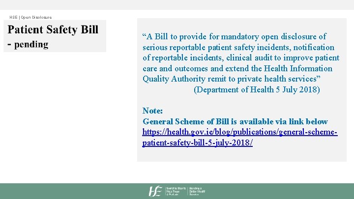 HSE | Open Disclosure “A Bill to provide for mandatory open disclosure of serious