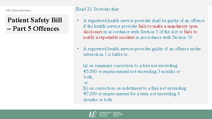 HSE | Open Disclosure Patient Safety Bill – Part 5 Offences Head 32. Provides