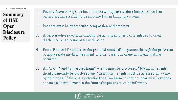 HSE | Open Disclosure 1. Patients have the right to have full knowledge about