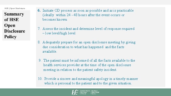 HSE | Open Disclosure 6. Initiate OD process as soon as possible and as