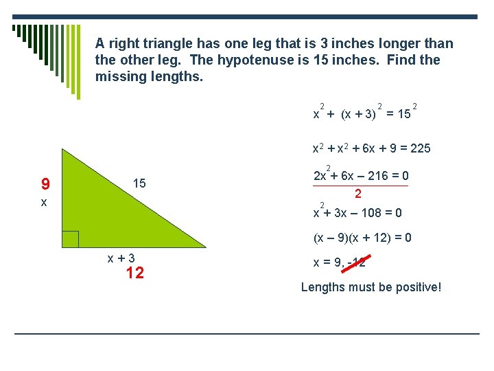 A right triangle has one leg that is 3 inches longer than the other