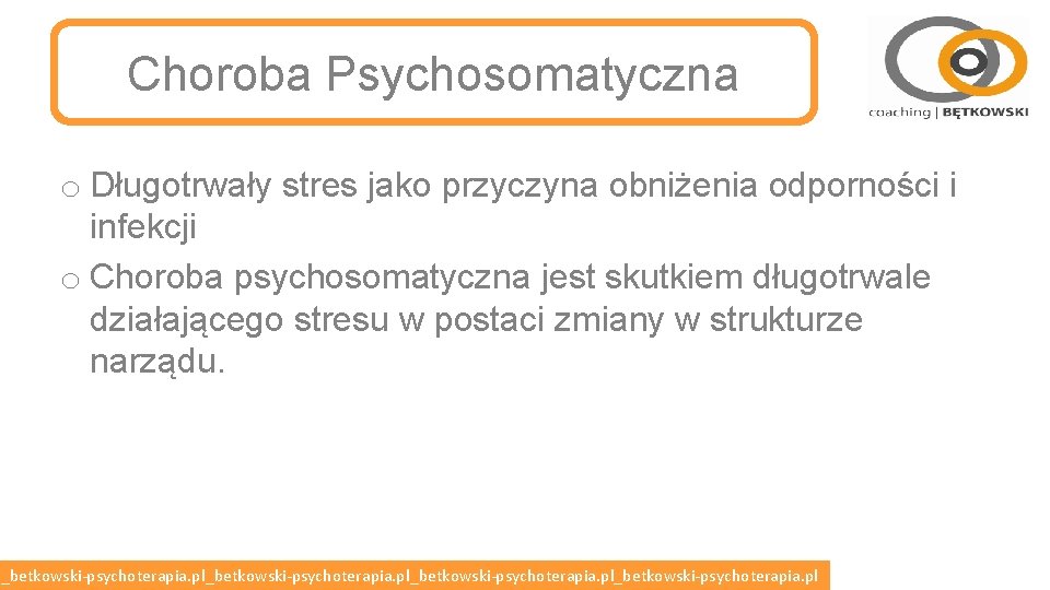 Choroba Psychosomatyczna o Długotrwały stres jako przyczyna obniżenia odporności i infekcji o Choroba psychosomatyczna