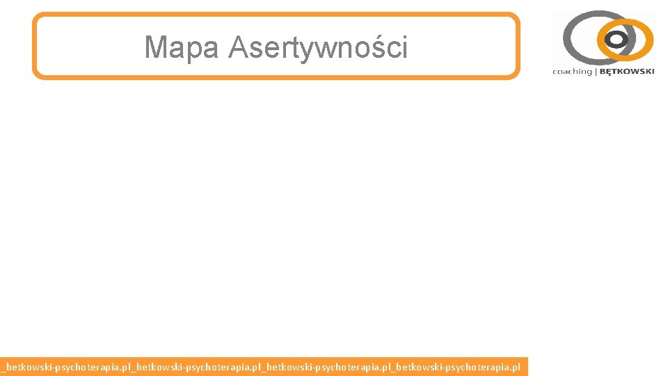 Mapa Asertywności l_betkowski-psychoterapia. pl_betkowski-psychoterapia. pl 