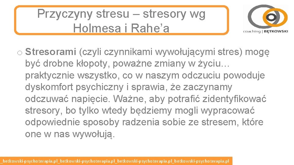 Przyczyny stresu – stresory wg Holmesa i Rahe’a o Stresorami (czyli czynnikami wywołującymi stres)