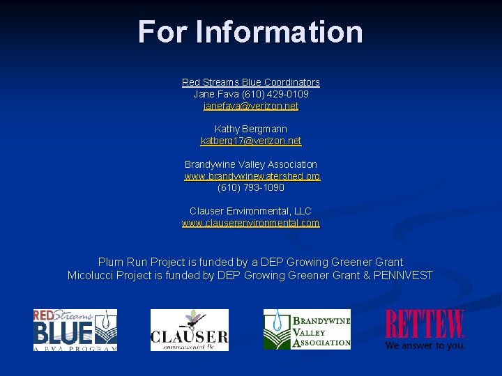 For Information Red Streams Blue Coordinators Jane Fava (610) 429 -0109 janefava@verizon. net Kathy