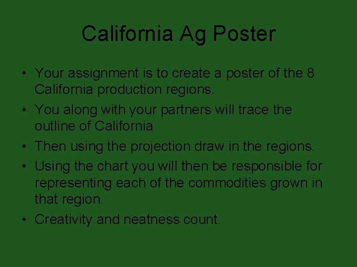 California Ag Poster • Your assignment is to create a poster of the 8