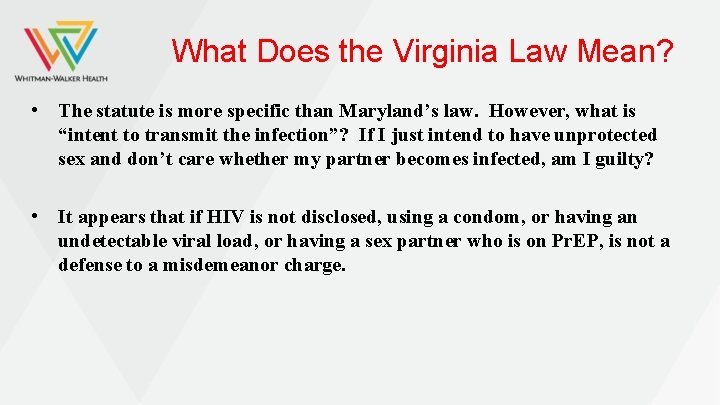 What Does the Virginia Law Mean? • The statute is more specific than Maryland’s