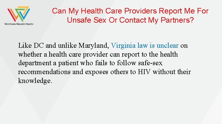 Can My Health Care Providers Report Me For Unsafe Sex Or Contact My Partners?