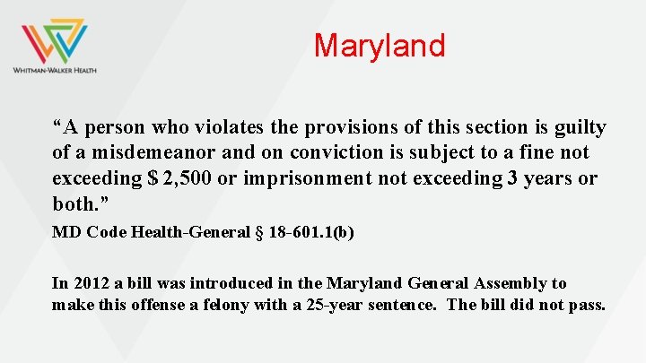 Maryland “A person who violates the provisions of this section is guilty of a