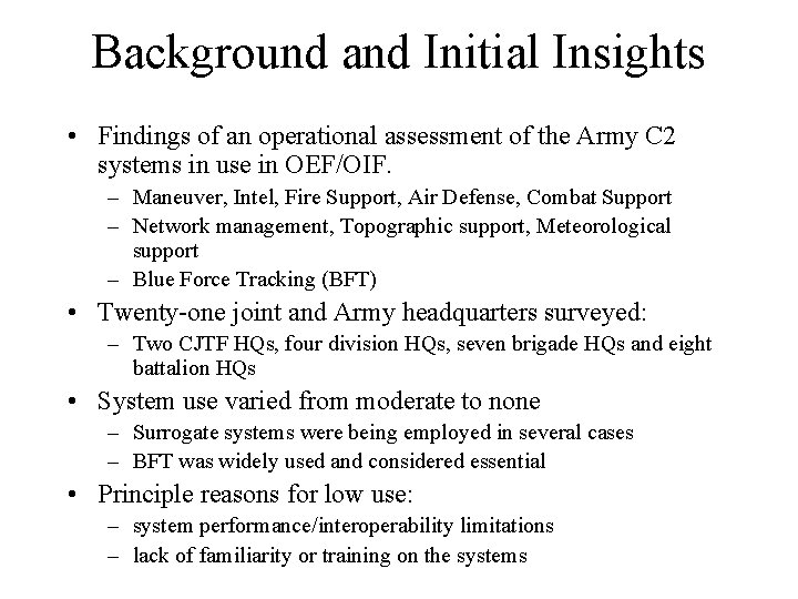 Background and Initial Insights • Findings of an operational assessment of the Army C