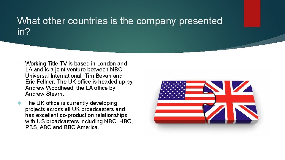 What other countries is the company presented in? Ø Working Title TV is based