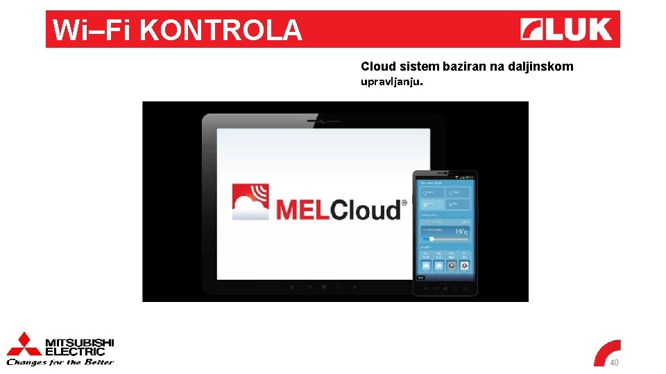 Wi–Fi KONTROLA Cloud sistem baziran na daljinskom upravljanju. 40 