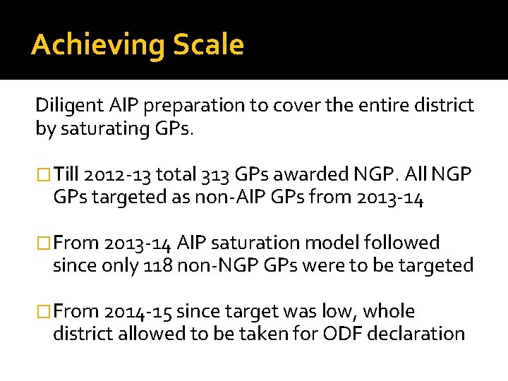 Achieving Scale Diligent AIP preparation to cover the entire district by saturating GPs. �Till