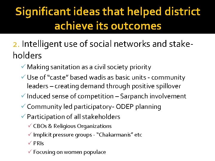 Significant ideas that helped district achieve its outcomes 2. Intelligent use of social networks