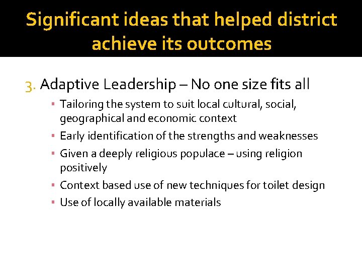 Significant ideas that helped district achieve its outcomes 3. Adaptive Leadership – No one