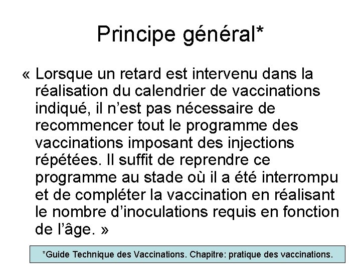 Principe général* « Lorsque un retard est intervenu dans la réalisation du calendrier de