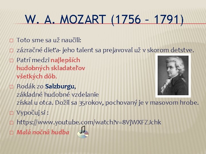W. A. MOZART (1756 – 1791) � � � � Toto sme sa už