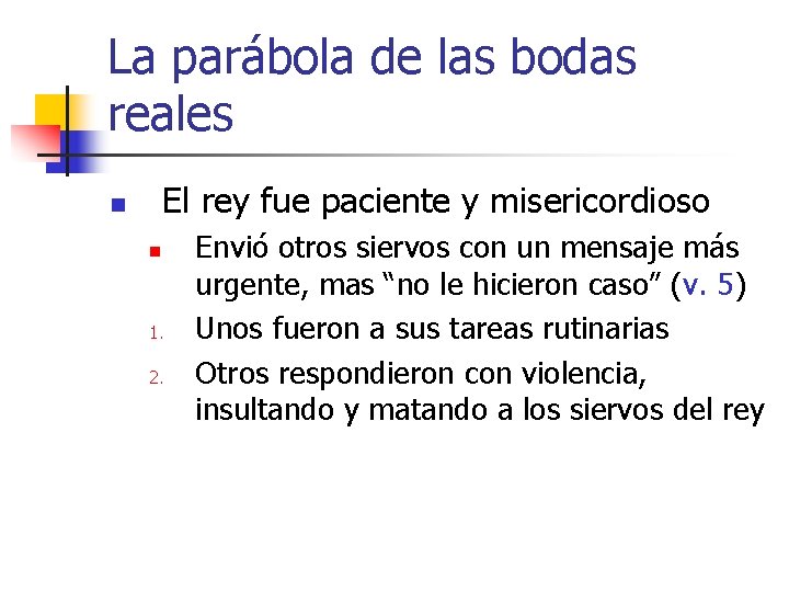 La parábola de las bodas reales El rey fue paciente y misericordioso n n