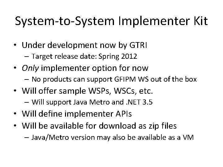 System-to-System Implementer Kit • Under development now by GTRI – Target release date: Spring