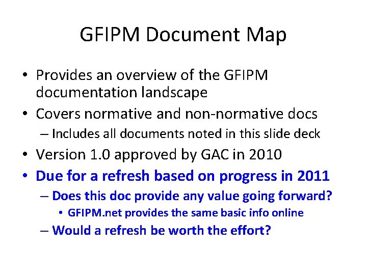 GFIPM Document Map • Provides an overview of the GFIPM documentation landscape • Covers