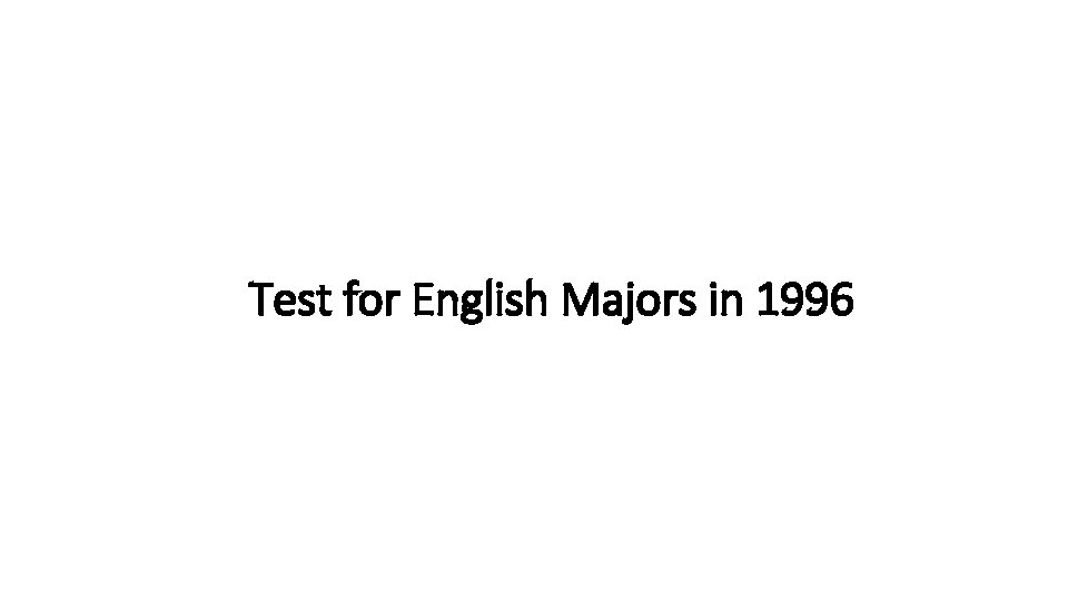 Test for English Majors in 1996 