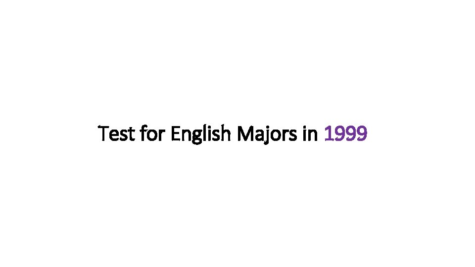 Test for English Majors in 1999 