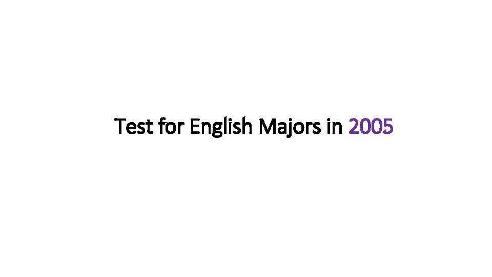 Test for English Majors in 2005 