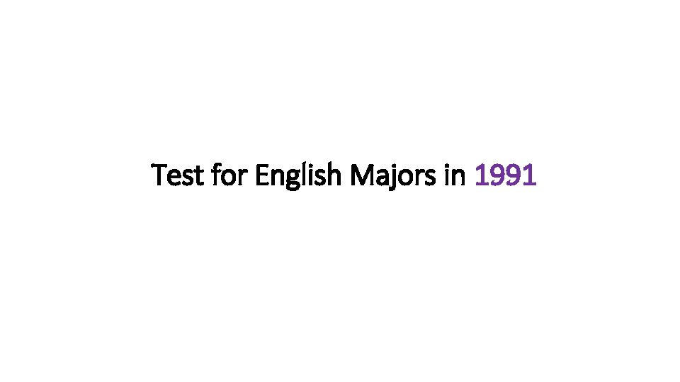 Test for English Majors in 1991 